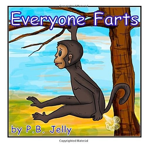 Everyone Farts: Its Ok to Pass Gas (Paperback)