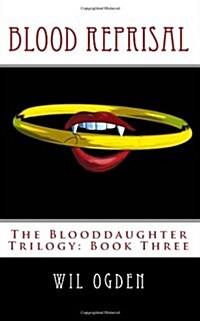 Blood Reprisal: The Blooddaughter Trilogy: Book Three (Paperback)