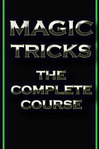 Magic Tricks: The Complete Course (Paperback)