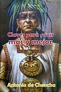 Claves para vivir m? y mejor (Paperback)