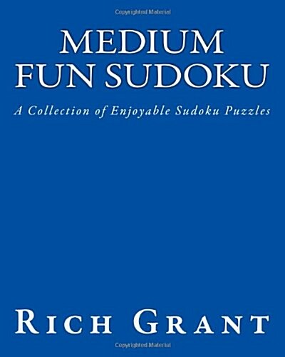 Medium Fun Sudoku: A Collection of Enjoyable Sudoku Puzzles (Paperback)