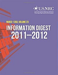 2011-2012 Information Digest: Nuclear Regulatory Commission (Paperback)