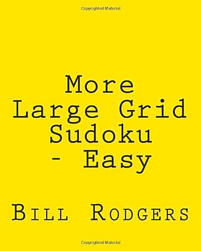 More Large Grid Sudoku - Easy: 80 Easy to Read, Large Print Sudoku Puzzles (Paperback)