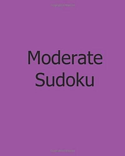Moderate Sudoku: Volume 2: Easy to Read, Large Grid Sudoku Puzzles (Paperback)