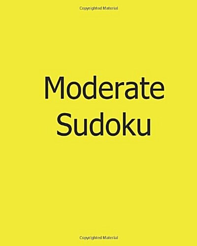 Moderate Sudoku: Volume 12: Large Grid Sudoku Puzzles (Paperback)