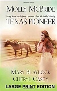 Molly McBride: Texas Pioneer, Large Print Edition (Paperback)