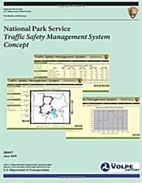 National Park Service: Traffic Safety Management System Concept (Paperback)