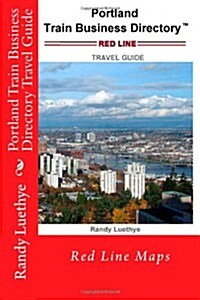 Portland Train Business Directory Travel Guide: Red Line Maps (Paperback)