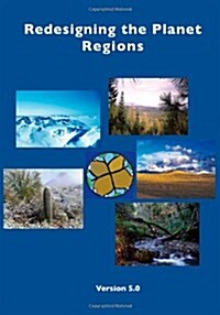 Redesigning the Planet: Regions: A Challenge to Create Wild Designs to Transform the Planet (Paperback)