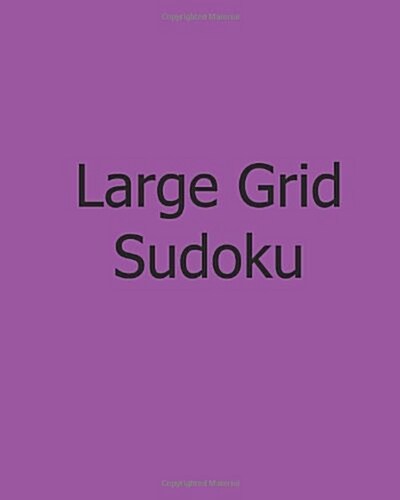 Large Grid Sudoku: Level 2: Large Print Sudoku Puzzles (Paperback)