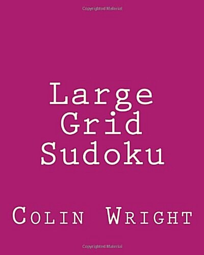 Large Grid Sudoku: Fun, Large Print Sudoku Puzzles (Paperback)