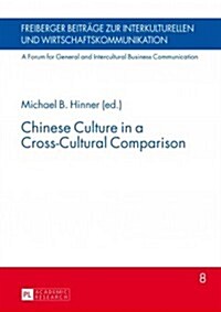 Chinese Culture in a Cross-Cultural Comparison (Hardcover)