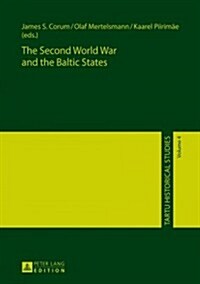 The Second World War and the Baltic States (Hardcover)