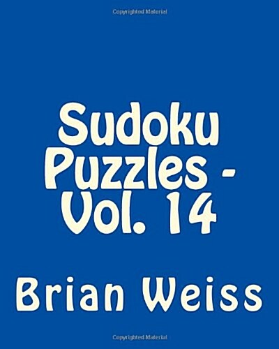 Sudoku Puzzles - Vol. 14: Fun, Large Grid Sudoku Puzzles (Paperback)