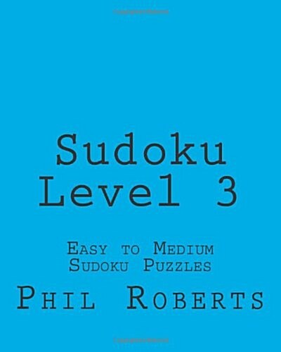 Sudoku Level 3: Easy to Medium Sudoku Puzzles (Paperback)