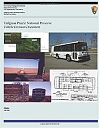 Tallgrass Prairie National Preserve Vehicle Decision Document (Paperback)