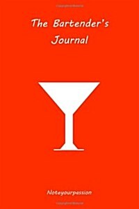 The Bartenders Journal: (Orange Edition) (Paperback)