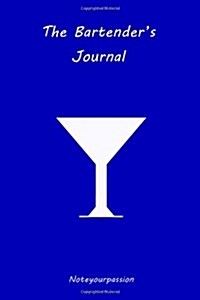 The Bartenders Journal: (Blue Edition) (Paperback)