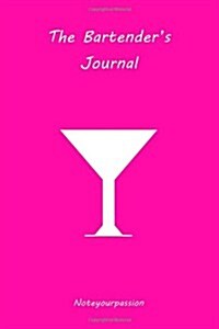 The Bartenders Journal: (Pink Edition) (Paperback)