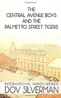 The Central Avenue Boys and the Palmetto Street Tigers: An Interfaith Christmas Story During the 1947 Brooklyn Blizzard (Paperback)