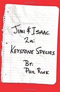 Jimi & Isaac 2a: Keystone Species (Paperback)