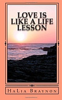 Love Is Like a Life Lesson (Paperback)