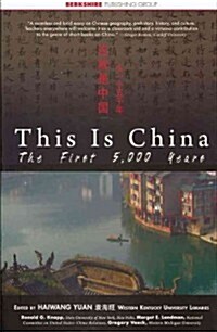 This Is China: The First 5,000 Years (Paperback)