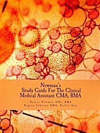 Newmans Study Guide for the Clinical Medical Assistant CMA, Rma: Guide for the CMA and Rma Examinations (Paperback)