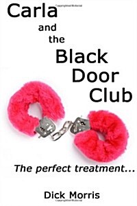 Carla and the Black Door Club: A Bdsm Erotic Love Story (Paperback)