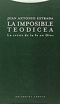 La imposible teodicea/ The impossible theodicy (Paperback, 2nd)