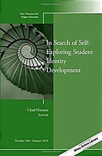 In Search of Self: Exploring Student Identity Development: New Directions for Higher Education, Number 166 (Paperback)