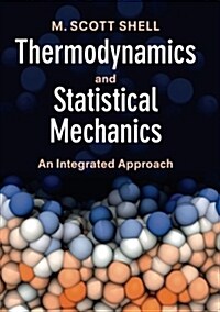 Thermodynamics and Statistical Mechanics : An Integrated Approach (Paperback)