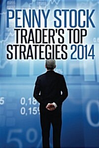 Penny Stocks Traders Top Strategies 2014 (Paperback)