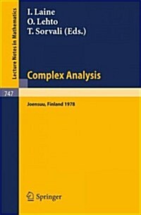 Complex Analysis. Joensuu 1978: Proceedings of the Colloquium on Complex Analysis, Joensuu, Finland, August 24-27, 1978 (Paperback, 1979)
