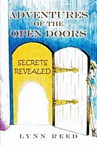 Adventures of the Open Doors: Secrets Revealed (Paperback)