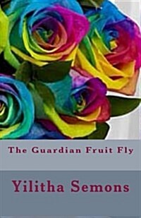 The Guardian Fruit Fly (Paperback)