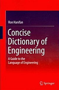 Concise Dictionary of Engineering: A Guide to the Language of Engineering (Paperback, 2014)