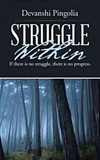 Struggle Within: If There Is No Struggle, There Is No Progress. (Paperback)