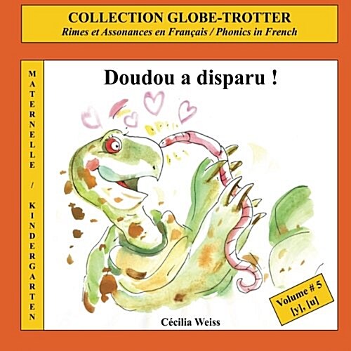 Doudou a Disparu !: Rimes Et Assonances En Francais / Phonics in French (Paperback)