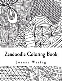 Zendoodle Coloring Book: 12 Zendoodles to Color (Paperback)