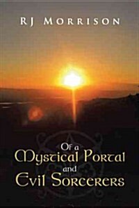 Of a Mystical Portal and Evil Sorcerers (Paperback)