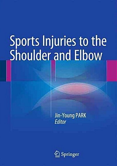 Sports Injuries to the Shoulder and Elbow (Hardcover)