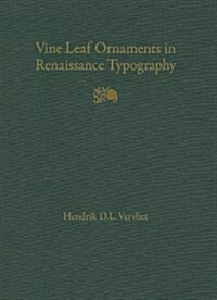 Vine Leaf Ornaments in Renaissance Typography: A Survey (Hardcover)