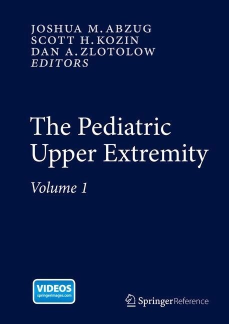 The Pediatric Upper Extremity (Hardcover, 2015)