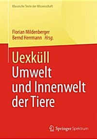 Uexk?l: Umwelt Und Innenwelt Der Tiere (Paperback, 2014)