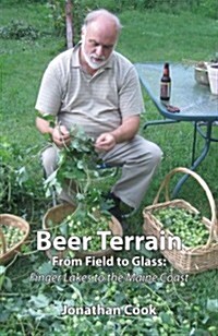 Beer Terrain: From Field to Glass (Hardcover)