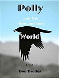 Polly and the One and Only World (Paperback)
