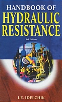 Handbook of Hydraulic Resistance (Hardcover, 3rd)
