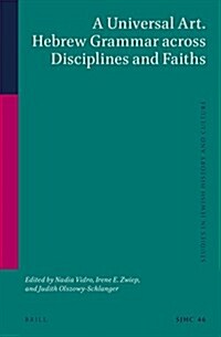 A Universal Art. Hebrew Grammar Across Disciplines and Faiths (Hardcover)