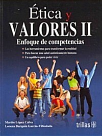 Etica y valores / Ethics and values (Paperback, 2nd)